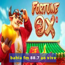 bahia fm 88.7 ao vivo